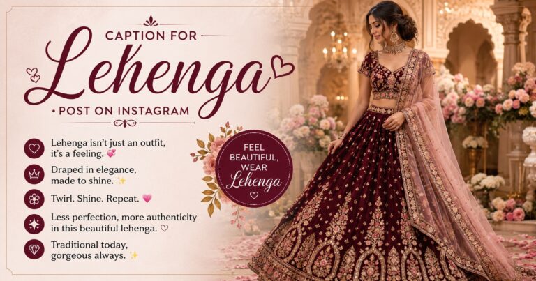 300+ Unique Caption for Lehenga Post on Instagram