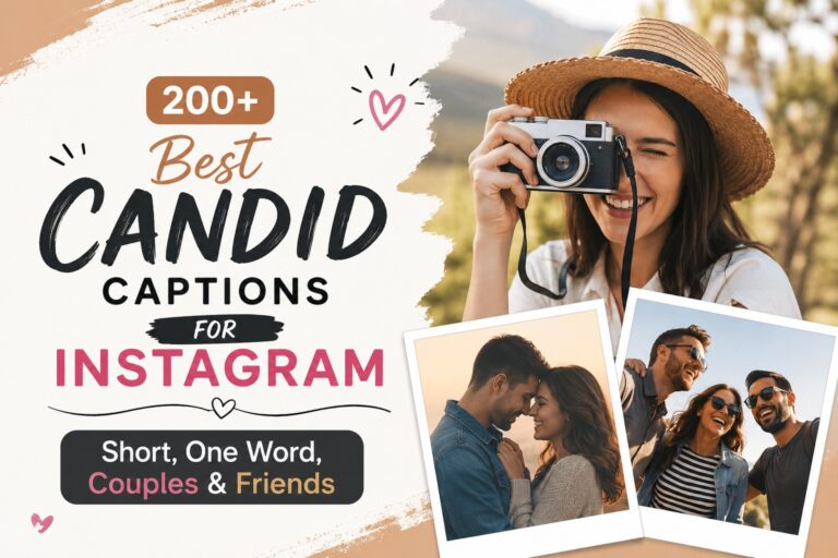 200+ Best Candid Captions for Instagram: Short, One Word, Couples & Friends