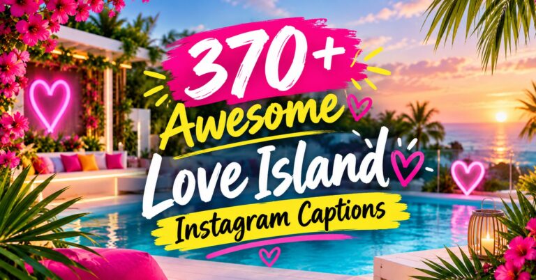 370+ Awesome Love Island Instagram Captions That Spark Fire
