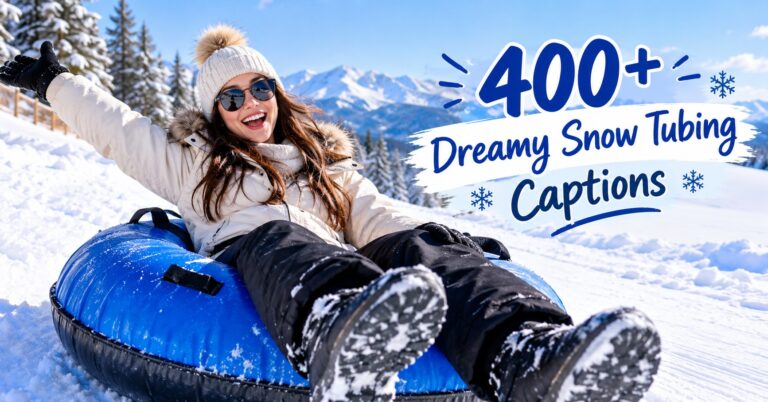 400+ Dreamy Snow Tubing Captions for Instagram That Make Your Winter Moments Romantic